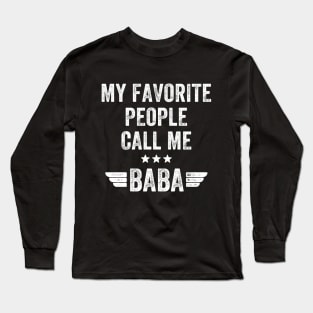 My favorite people call me baba Long Sleeve T-Shirt